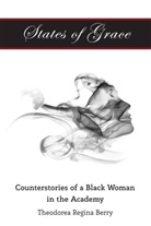 Theodorea Regina Berry, Berry Theodorea Regina, Rochelle Brock, Cynthia B. Dillard - States of Grace