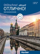 Carola Hamann - Otlitschno! aktuell - A2: Otlitschno aktuell A2 Kurs- und Arbeitsbuch mit 2 CDs