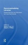 Lee, Victor Lee, Victor R. Phillips Lee, Abigail Phillips, Victor R. Lee, Lee Victor R.... - Reconceptualizing Libraries