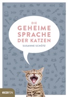 Susanne Schötz - Die geheime Sprache der Katzen