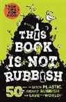 Alex Paterson, Isabel Thomas, Thomas Isabel, Alex Paterson, Paterson Alex - This Book is Not Rubbish