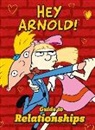 DK, Inc. (COR)/ Grant Dorling Kindersley, Stacey Grant, Stacy Grant - Nickelodeon Hey Arnold! Guide to Relationships