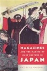 Amy Marshall, Amy Bliss Marshall - Magazines and the Making of Mass Culture in Japan