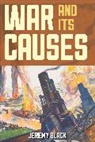 Jeremy Black, Jeremy (University of Exeter Uk) Black - War and Its Causes
