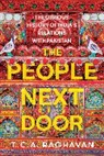 T C a Raghavan, T. C. A. Raghavan - The People Next Door