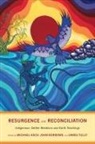 Michael Asch, Michael (EDT)/ Borrows Asch, Michael Borrows Asch, Dr J R Miller, Michael Asch, John Borrows... - Resurgence and Reconciliation