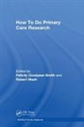 Felicity Mash Goodyear-Smith, Felicity Goodyear-Smith, Goodyear-Smith Felicity, Bob Mash, Robert Mash, Robert (Division of Family Medicine and Primary Care Mash... - How to Do Primary Care Research