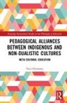 DREAMSON, Neal Dreamson, Neal (Queensland University of Technolog Dreamson, Neal (Queensland University of Technology Dreamson, Dreamson Neal - Pedagogical Alliances Between Indigenous and Non-Dualistic Cultures