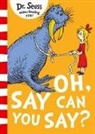 Dr Seuss, Seuss, Dr Seuss, Dr. Seuss, Dr. Seuss, Dr. Seuss - Oh Say Can You Say?