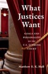 Matthew E. K. Hall, Matthew E. K. (University of Notre Dame Hall, Hall Matthew E. K. - What Justices Want