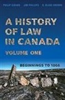 R. Blake Brown, Philip Girard, Philip Phillips Girard, Jim Phillips, Jim (EDT)/ Girard Phillips, Jim Girard Phillips... - History of Law in Canada, Volume One