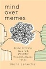 Diana Senechal, Senechal Diana - Mind Over Memes