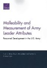 Katheryn Giglio, Geoffrey Grimm, Tracy C McCausland, Tracy C. McCausland, Susan G Straus, Susan G. Straus... - Malleability and Measurement of Army Leader Attributes