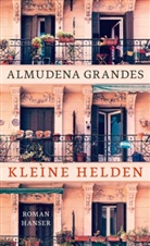 Almudena Grandes - Kleine Helden