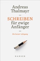 Andreas Thalmayr - Schreiben für ewige Anfänger