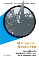 Domini Juhnke, Dominik Juhnke, Judit Prokasky, Judith Prokasky, Martin Sabrow - Mythos der Revolution