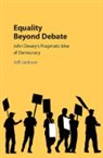 Jeff Jackson, Jeff (University of Chicago) Jackson, Jackson Jeff - Equality Beyond Debate