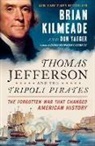 Brian Kilmeade, Don Yaeger - Thomas Jefferson and the Tripoli Pirates