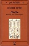 Joseph Roth - Giobbe. Romanzo di un uomo semplice