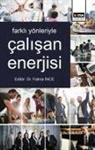 Fatma Ince - Farkli Yönleriyle Calisan Enerjisi