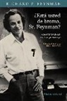 Richard Phillips Feynman - ¿Está usted de broma, Sr. Feynman?