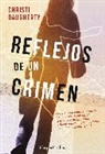 Christi Daugherty, CJ Daugherty - Reflejos de un crimen (Echo Killing - Spanish Edition)