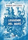 Maria Savi Lopez, M. Centini - Leggende del mare
