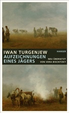 Iwan Turgenjew, Iwan S. Turgenjew, Ver Bischitzky, Vera Bischitzky - Aufzeichnungen eines Jägers