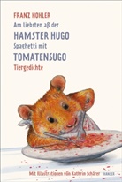 Franz Hohler, Kathrin Schärer - Am liebsten aß der Hamster Hugo Spaghetti mit Tomatensugo