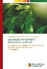 Gabriel Bertimes Di Bernardi Lopes, Juliana Carioni - Legislação Ambiental e Urbanística no Brasil