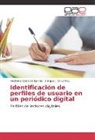 Enrique J De La Hoz, Enrique J. de la Hoz, Hoolyan Ojeda De La Hoz, Hoolyana Ojeda de la Hoz - Identificación de perfiles de usuario en un periódico digital