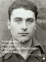 Herausgegeben von Winfried Nerdinger, Angel Hermann, Angela Hermann, Paul-Moritz Rabe und Sibylle von Tiedemann Mitarbeit Angela Hermann, Paul-Morit Rabe, Paul-Moritz Rabe... - Zwangsarbeit in München