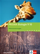 Nicol Dolpp, Nicole Dolpp, Eberhar Hummel, Eberhard Hummel, Dietmar u Kalusche - PRISMA Biologie, Differenzierende Ausgabe Baden-Württemberg ab 2017: PRISMA Biologie 9/10 Differenzierende Ausgabe Baden-Württemberg, Schülerbuch