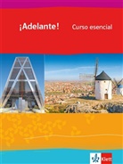 ¡Adelante! Curso esencial. Ausgabe spätbeginnende Fremdsprache ab 2018: ¡Adelante! Curso esencial