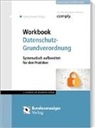 Sibylle Gierschmann, Sybille Gierschmann, Sibyll Gierschmann (Prof. Dr.), Sibylle Gierschmann (Prof. Dr.) - Workbook Datenschutz-Grundverordnung