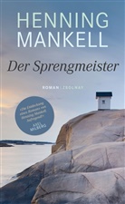 Henning Mankell - Der Sprengmeister