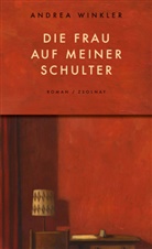 Andrea Winkler - Die Frau auf meiner Schulter