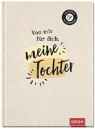 Groh Kreativteam - Von mir für dich, meine Tochter