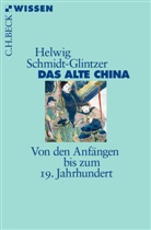 Helwig Schmidt-Glintzer - Das alte China