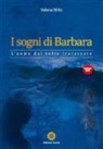 Valeria Nitto - I sogni di Barbara. L'uomo dal volto fracassato