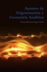 Fausto Mauricio Lagos Suarez - Apuntes de Trigonometría y Geometría Analítica
