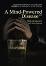 Bob Anderson, Sylvie Gabriele - A Mind-Powered Disease(TM)