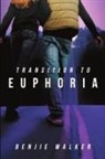 Benjie Walker - Transition to Euphoria