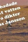 Mathias Jansson - Som barn badade jag i bräckt vatten