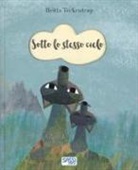 Britta Teckentrup - Sotto lo stesso cielo