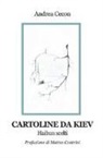 Andrea Cecon - Cartoline da Kiev. Haibun scelti