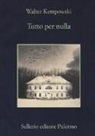 Walter Kempowski, M. Rubino - Tutto per nulla