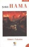 Ahmet Pakalin - Sehit Hama