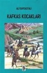 Ali Kafkasyali - Kafkas Kocaklari