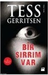 Tess Gerritsen - Bir Sirrim Var